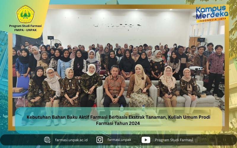 Kebutuhan Bahan Baku Aktif Farmasi Berbasis Ekstrak Tanaman, Kuliah Umum Prodi Farmasi Tahun 2024 